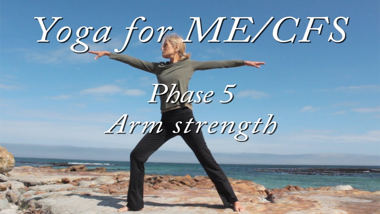 Yoga for ME/CFS phase 5 developing arm strength YouTube