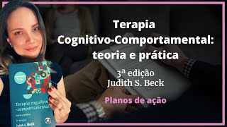 Capítulo 08 - Planos de Ação - TCC Teoria e Prática (Judith Beck) - 3ª edição