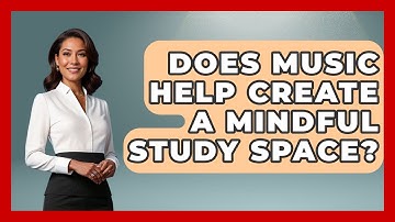 Does Music Help Create A Mindful Study Space? - High School Toolkit