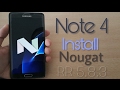 Install Android  7.1.2 Nougat for Galaxy Note 4 [Resurrection Remix]