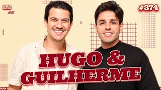 HUGO E GUILHERME - PODDELAS #374