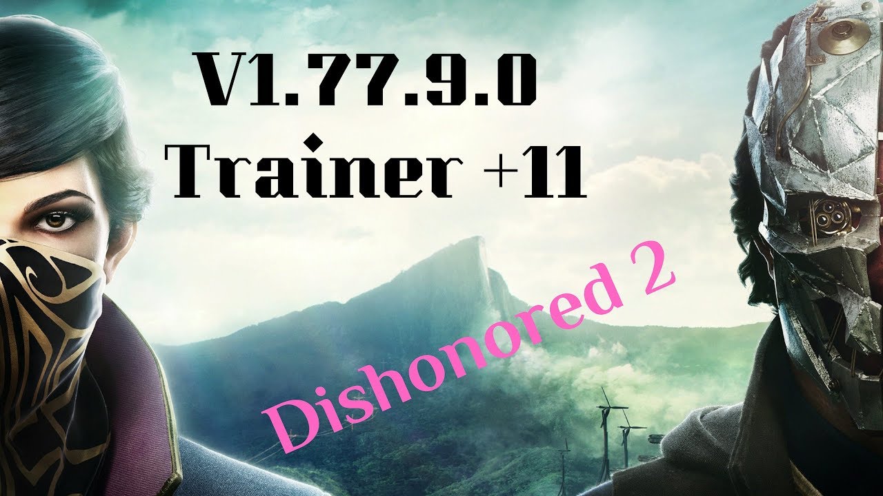 Dishonored 2 трейнер