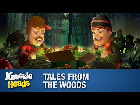 Tales from the Woods - Knuckleheads Episode 19