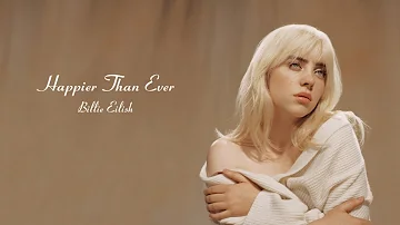 Billie Eilish - Happier Than Ever (Extended) [Audio]