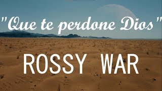 Rossy War - Que te perdone Dios (LETRA/LYRICS)