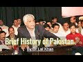 Brief history of pakistan by dr lal khan  lalkhan   