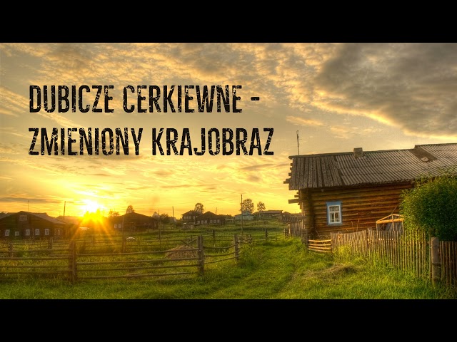 reportaz - Dubicze Cerkiewne