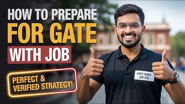How to Prepare for GATE with a Job | Strategy for Working Aspirants