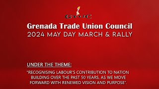 Grenada Trade Union Council 2024 May Day March \u0026 Rally