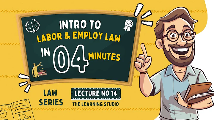 Labor & Employment Law Explained | Basics of Labor Law for Beginners (Law Series Ep. 14)