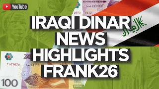 Iraqi Dinar News Highlights Frank26