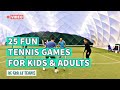 25 Fun Tennis Games for Groups of Kids and Adults