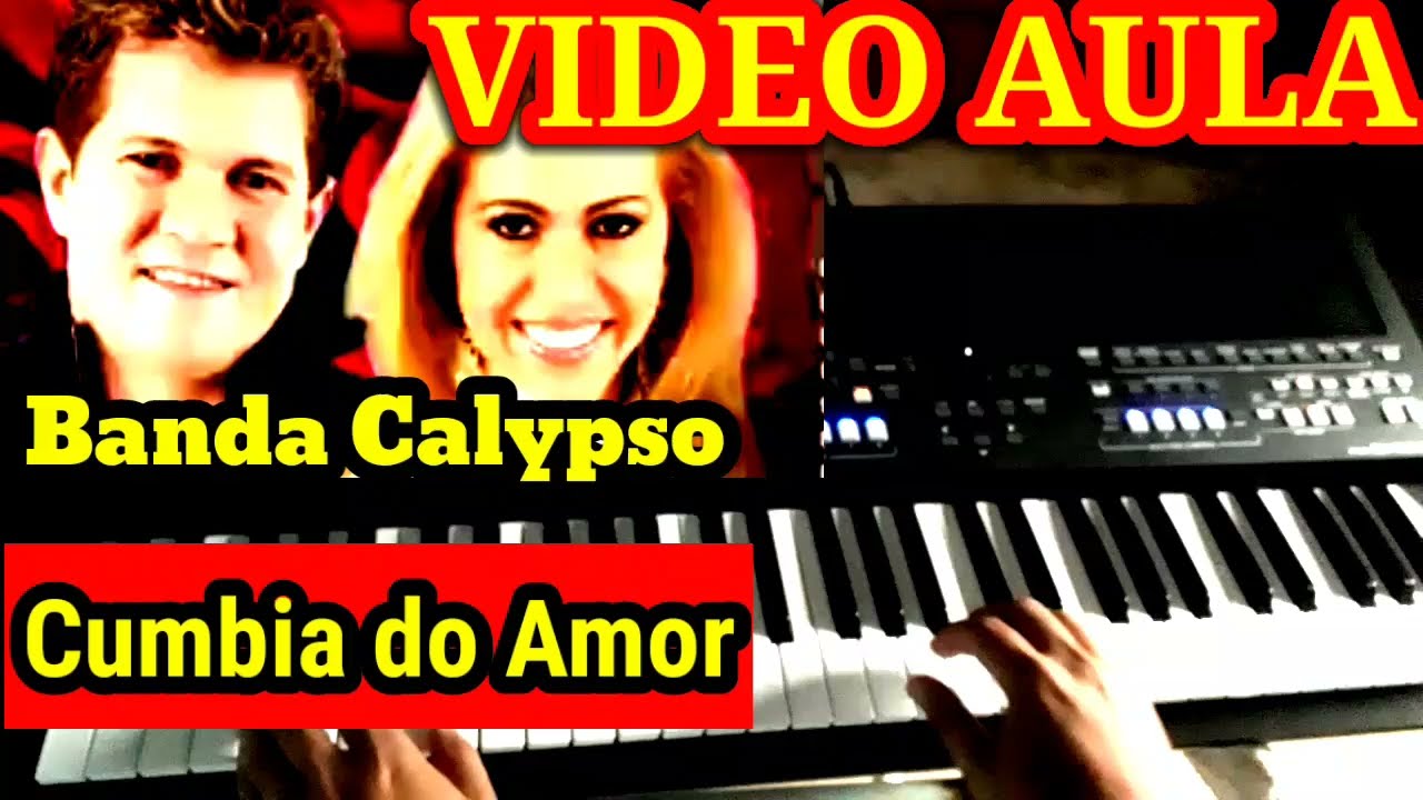 Vídeo Aula Cumbia do Amor Banda Calypso no Teclado