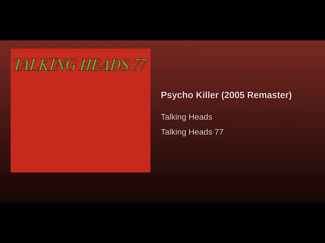 Talking Heads - Psycho Killer (2005 Remaster)