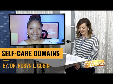 The Six Self Care Domains with Dr.  Robyn Gobin