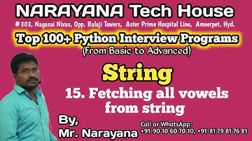 #15: Python String:  Fetching all vowels from string || Mr. Narayana || NTH || 9010607010