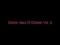 Soiree Nass El Ghiwan Vol 2000 2 Soiree Nass El Ghiwan Vol 2000 2