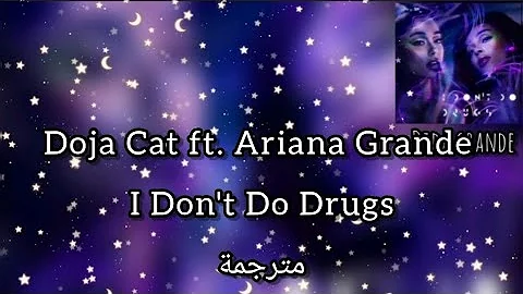 Doja Cat ft. Ariana Grande - I don't do drugs - مترجمة