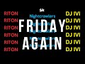 DJ ivi / Riton / Nightcrawlers - Friday Again ( Skuppa remix )
