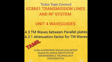 4.3 TM  Waves between parallel plates.Unit 4 WAVEGUIDES EC8651 TRANSMISSION LINES
