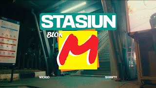 Wicigo Shawty - Stasiun Blok M