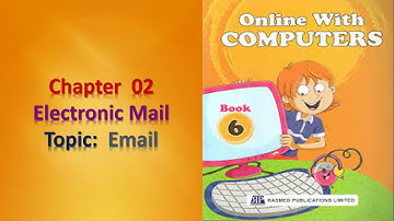 Online with computer | book 6 | Chapter 2 | Electronic Mail | Topic: Email | learning at home