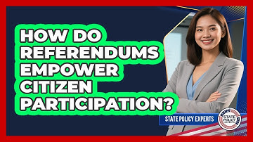How Do Referendums Empower Citizen Participation?