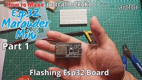 How to Make ESP32 MARAUDER MINI Part 1