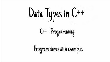 Data Types in C++ | C++ Programming | Data Types in C++