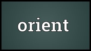 Orient Meaning