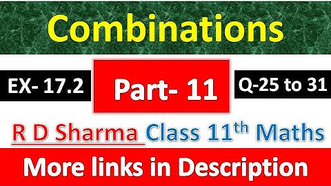Combinations | Class 11th Maths R D Sharma Solution | Dhanpat Rai Publication | Chapter 17 | Part 11