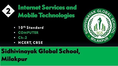 Internet Services & Mobile Technologies # Ch-2 # Part-2 # 10th COMPUTER # SGS Milakpur # By KG Sir
