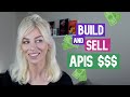 Build and sell your own api  super simple
