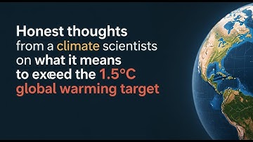 Honest thoughts from a climate scientist on what it means to exceed the 1 5°C global warming target