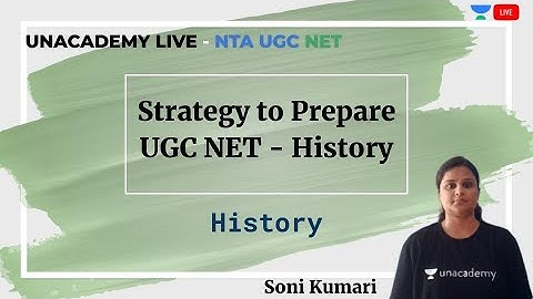 Strategy to Prepare UGC NET | History | Unacademy Live - NTA UGC NET | Soni kumari