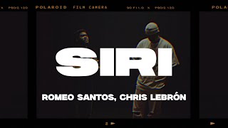 Romeo Santos, Chris Lebrón - SIRI (Letra/Lyrics)
