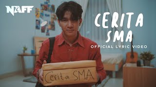 NaFF - Cerita SMA (Official Lyric Video)