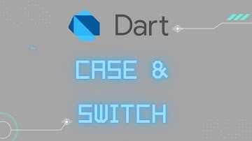 Dart Tutorial For Beginners: Switch & Case Statements