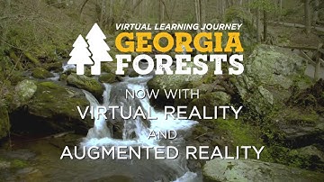 Georgia Forests: Explore with Virtual and Augmented Reality