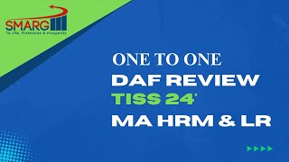 DAF one to one review for TISS,  HRM and LR