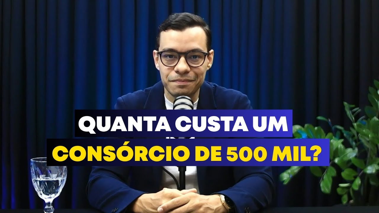 Quanto Custa um Consórcio de R$ 500 Mil por Mês? (Veja todos os ...