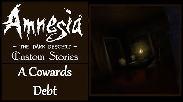 Amnesia: Custom Stories "A Coward