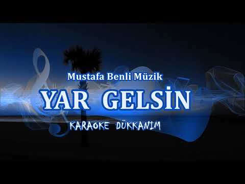 YAR  GELSİN - Karaoke