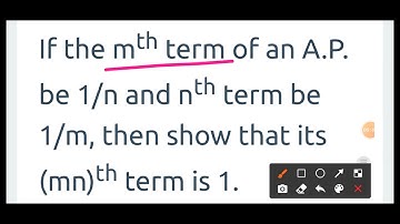 If the mth term of an A.P. be 1/n and nth term be 1/m, then show that its (mn)th term is 1.