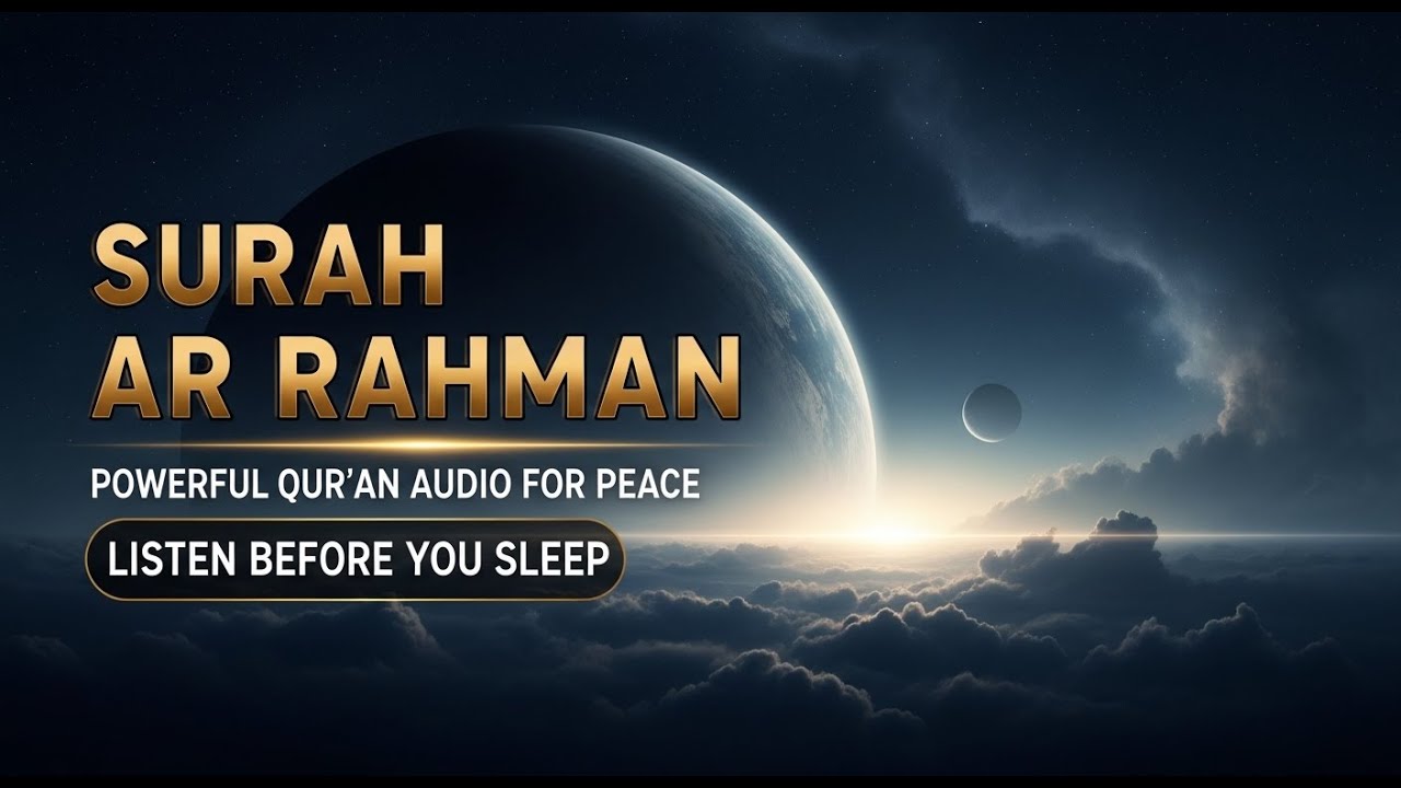 Surah Ar Rahman | Holy Qur’an Audio | Beautiful Voice | Relaxing & Peaceful Recitation