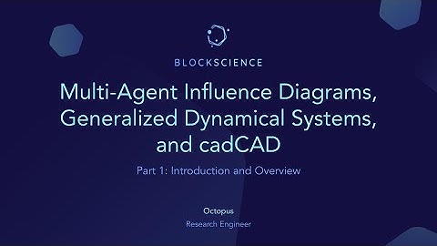Workshop 1: Introduction & Overview | Complex Systems Modeling w MAIDS, GDS & cadCAD
