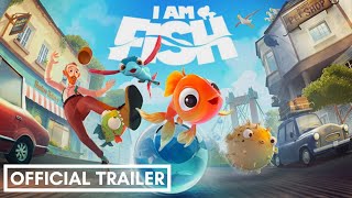 I Am Fish - Official Gameplay Trailer