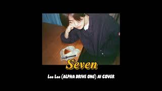 Seven - Lee Leo (ALD1) AI COVER