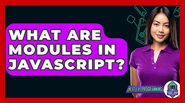 What Are Modules In JavaScript? - Next LVL Programming
