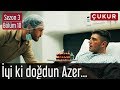 Çukur 3.Sezon 10.Bölüm - İyi ki Doğdun Azer...